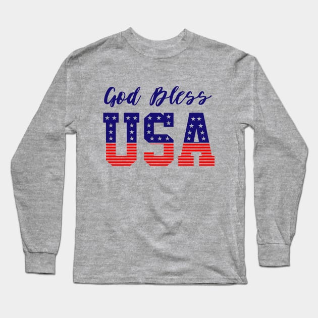 God Bless USA 4th of July-Happy Independence Day- USA day Long Sleeve T-Shirt by stonefruit